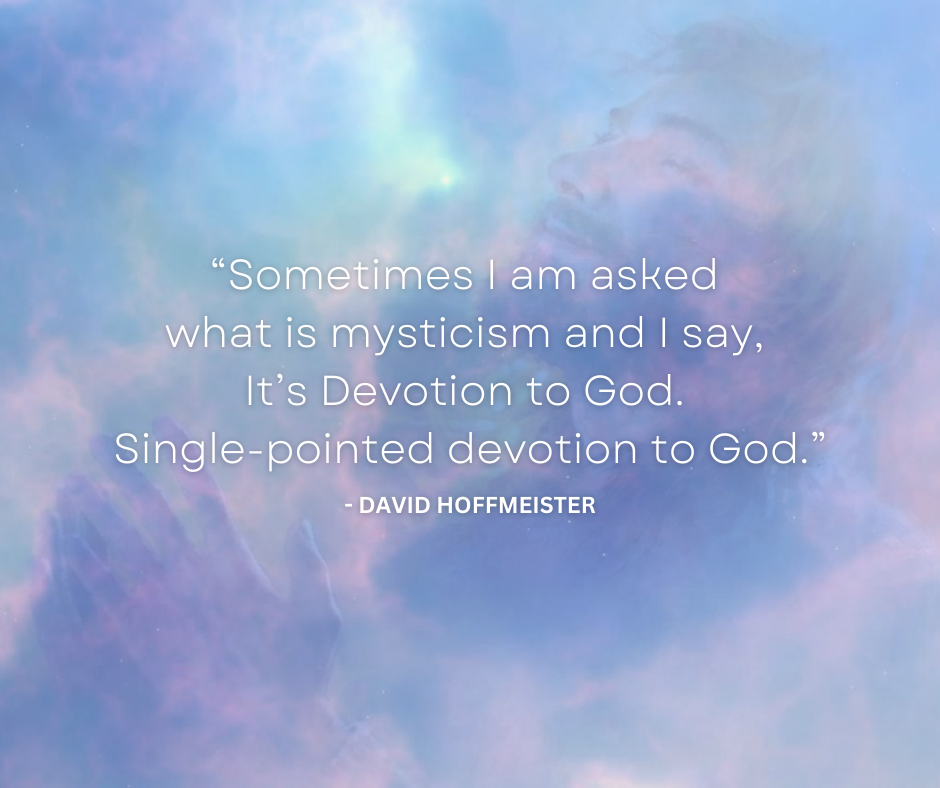 What is Mysticism - David Hoffmeister
