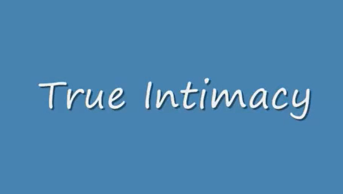 True Intimacy